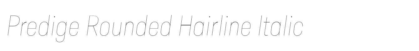 Predige Rounded Hairline Italic